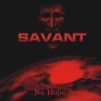 Savant (BRA) : No Hope